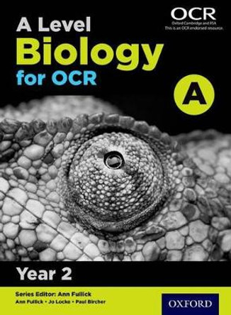 A Level Biology for OCR A: Year 2 by Ann Fullick