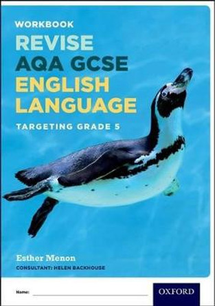 AQA GCSE English Language: Targeting Grade 5: Revision Workbook by Esther Menon