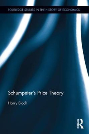 Schumpeter's Price Theory by Harry Bloch