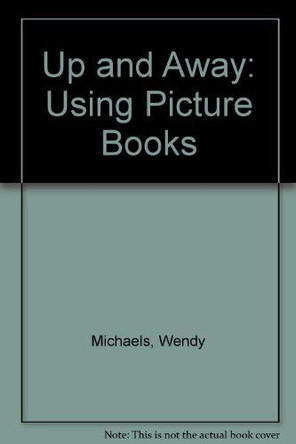 Up and Away by Wendy Michaels 9780195531398 [USED COPY]