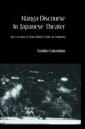 Manga Discourse in Japan Theatre by Akiko Fukushima