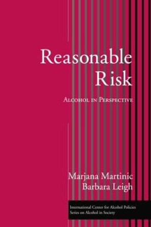 Reasonable Risk: Alcohol in Perspective by Barbara Leigh