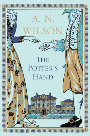 The Potter's Hand by A. N. Wilson 9781848879515 [USED COPY]