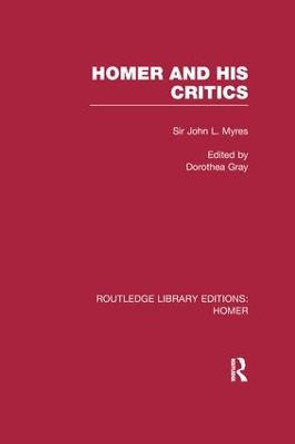 Homer and His Critics by John Myres