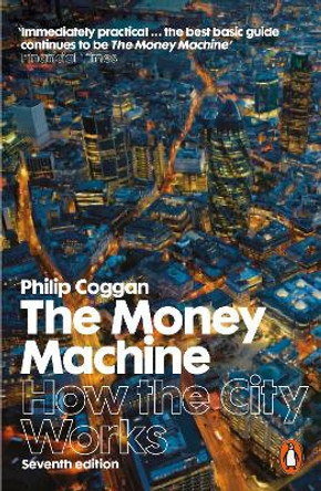 The Money Machine: How the City Works by Philip Coggan