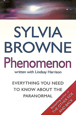 Phenomenon: Everything you need to know about the paranormal by Sylvia Browne 9780749927158 [USED COPY]