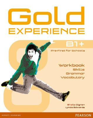 Gold Experience B1+ Language and Skills Workbook by Sheila Dignen