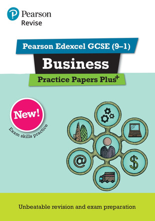 Pearson REVISE Edexcel GCSE (9-1) Business Practice Papers Plus: For 2024 and 2025 assessments and exams (REVISE Edexcel GCSE Business 2017) Andrew Redfern 9781292296760