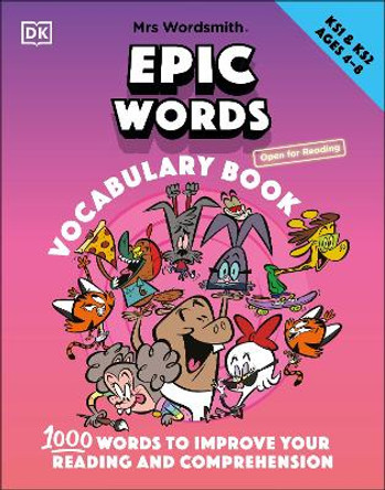 Mrs Wordsmith Epic Words Vocabulary Book, Ages 4-8 (Key Stages 1-2): 1,000 Words To Improve Your Reading And Comprehension by DK