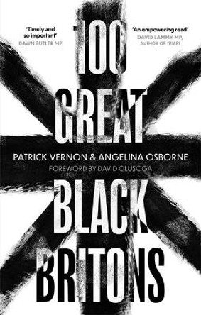 100 Great Black Britons by Patrick Vernon