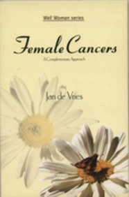 Female Cancers: A Complementary Approach by Jan de Vries 9781840188479 [USED COPY]