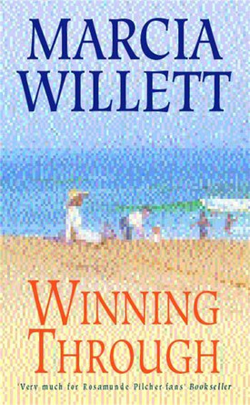 Winning Through (The Chadwick Family Chronicles, Book 3): A captivating story of friendship and family ties Marcia Willett 9780747259985