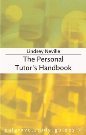 The Personal Tutor's Handbook by Lindsey Neville