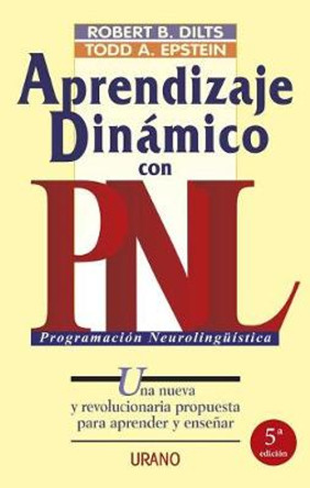 Aprendizaje Dinamico Con Pnl by Robert B Dilts