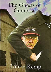 The Ghosts of Cumbria by Laurie Kemp 9781904147084 [USED COPY]