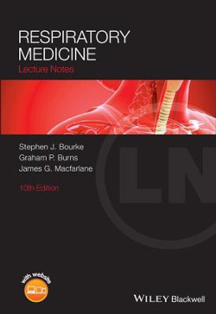 Respiratory Medicine: Lecture Notes by Stephen J. Bourke