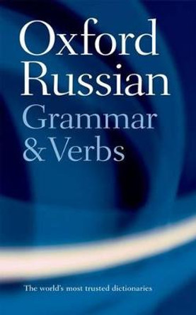 The Oxford Russian Grammar and Verbs by Terence Wade