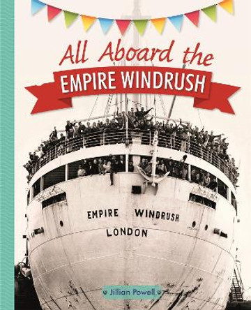 Reading Planet KS2 - All Aboard the Empire Windrush - Level 4: Earth/Grey band by Jillian Powell