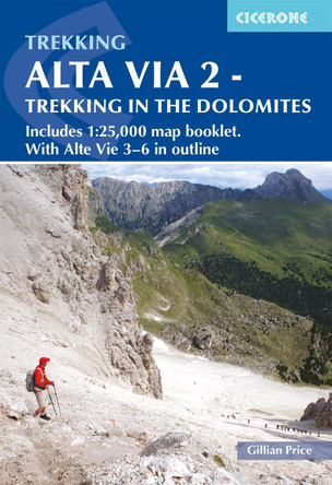 Alta Via 2 - Trekking in the Dolomites: Includes 1:25,000 map booklet. With Alta Via 3-6 in outline by Gillian Price