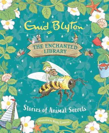 The Enchanted Library: Stories of Animal Secrets by Enid Blyton