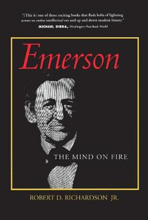 Emerson: The Mind on Fire by Robert D. Richardson