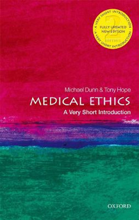 Medical Ethics: A Very Short Introduction by Michael Dunn