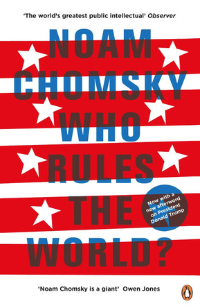 Who Rules the World? by Noam Chomsky