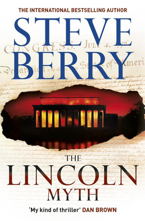 The Lincoln Myth: Book 9 by Steve Berry