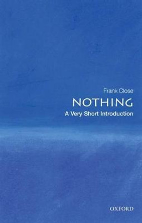 Nothing: A Very Short Introduction by Frank Close