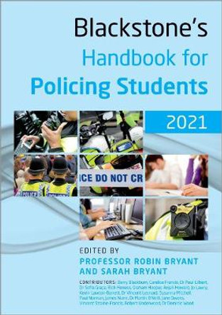 Blackstone's Handbook for Policing Students 2021 by Robin Bryant