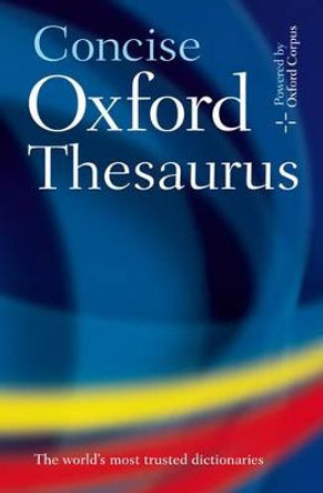 Concise Oxford Thesaurus by Oxford Dictionaries