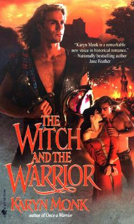 Witch And The Warrior by Karyn Monk