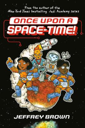 Once Upon a Space-Time! by Jeffrey Brown