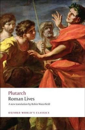 Roman Lives: A Selection of Eight Lives by Plutarch