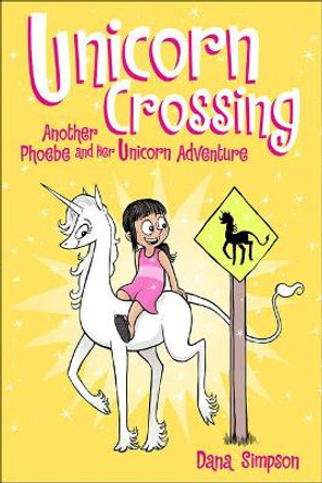 Unicorn Crossing: Another Phoebe and Her Unicorn Adventure by Andrews McMeel Publishing