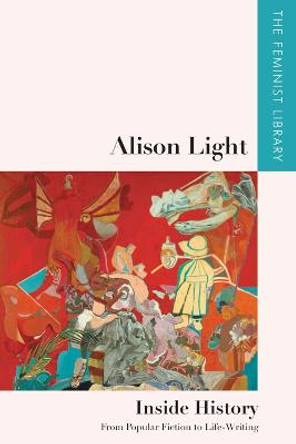 Inside History: Essays in Cultural Criticism by Alison Light