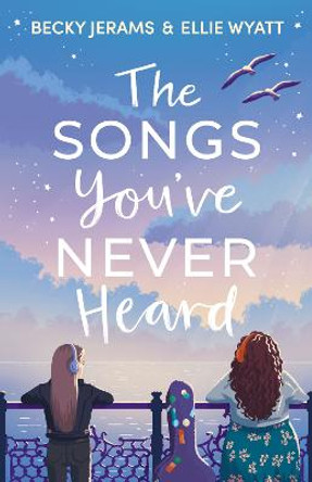 The Songs You've Never Heard by Becky Jerams
