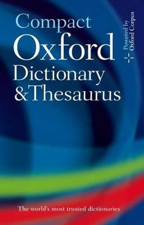 Compact Oxford Dictionary & Thesaurus by Oxford Dictionaries