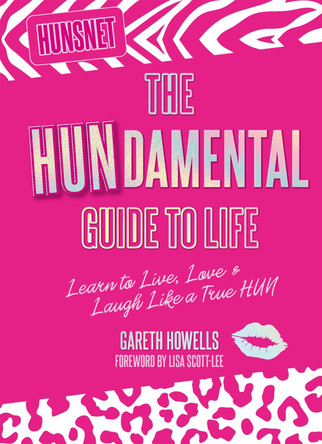 The Hundamental Guide to Life: Learn to Live, Love & Laugh Like a True Hun Hunsnet 9781802792508