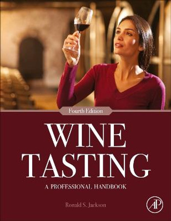 Wine Tasting: A Professional Handbook by Ronald S. Jackson