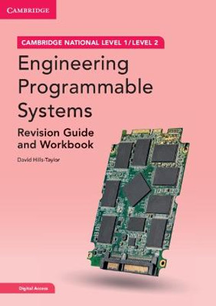 Cambridge National in Engineering Programmable Systems Revision Guide and Workbook with Digital Access (2 Years): Level 1/Level 2 by David Hills-Taylor