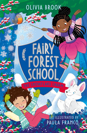 Fairy Forest School: The Snowflake Charm: Book 3 by Olivia Brook