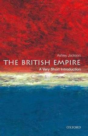 The British Empire: A Very Short Introduction by Ashley Jackson