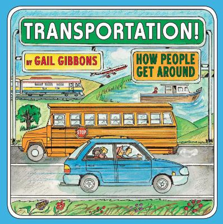 Transportation!: How People Get Around by Gail Gibbons