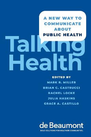 Talking Health: A New Way to Communicate about Public Health by Mark Miller