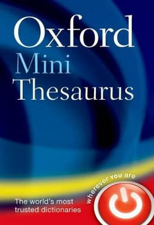 Oxford Mini Thesaurus by Oxford Dictionaries