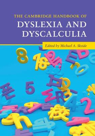 The Cambridge Handbook of Dyslexia and Dyscalculia by Michael A. Skeide
