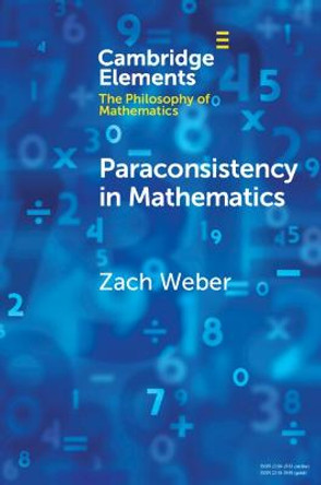 Paraconsistency in Mathematics by Zach Weber