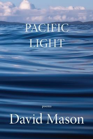 Pacific Light by David Mason