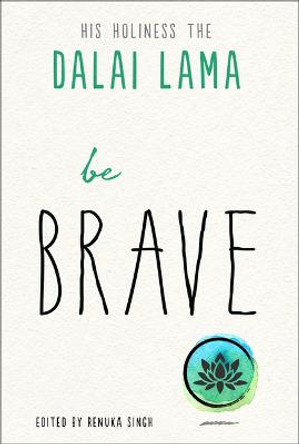 Be Brave by Dalai Lama